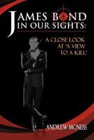 James Bond in Our Sights: A Close Look at 'a View to a Kill' a Close Look at 'a View to a Kill' 1465382380 Book Cover