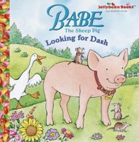 Babe: Looking for Dash 0679991921 Book Cover