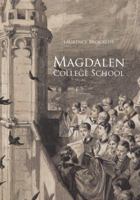 Magdalen College School, Oxford 1784421510 Book Cover