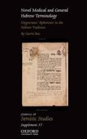 Novel Medical and General Hebrew Terminology, Hippocrates' Aphorisms in the Hebrew Tradition: Volume Three (Journal of Semitic Studies Supplement) 0198798199 Book Cover