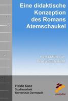 Eine didaktische Konzeption des Romans Atemschaukel: Herta M�ller im Deutschunterricht 1517285348 Book Cover