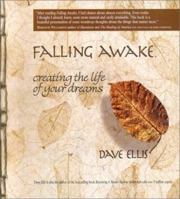 Falling Awake: Creating the Life of Your Dreams 0942456181 Book Cover