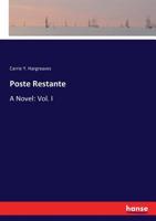 Poste Restante: A Novel: Vol. I 3337064922 Book Cover