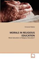Morals in Religious Education 3639365186 Book Cover