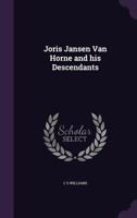 Jan Cornelis Van Horne and his Descendants .. 1017022283 Book Cover