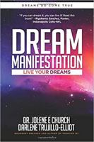 Dream Manifestation Live Your Dreams: Dreams DO Come True 0578422727 Book Cover