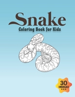 Snake Coloring Book for Kids: Coloring book for Boys, Toddlers, Girls, Preschoolers, Kids (Ages 4-6, 6-8, 8-12) B08BWHQB7Q Book Cover