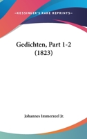 Gedichten, Part 1-2 (1823) 1160096708 Book Cover
