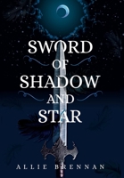 Sword of Shadow and Star (The Ravenheart) 1739712633 Book Cover