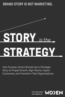 Story Is the Strategy 1714393399 Book Cover