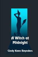 A Witch at Midnight 1079974962 Book Cover
