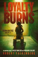 Loyalty Burns: Sierra Justice Series Vol. III B0H9CNM6XG Book Cover