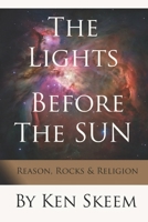 Lights before the Sun: Reason, Rocks & Religion B0FD859PBT Book Cover