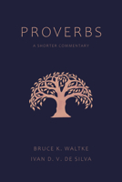 Proverbs: A Shorter Commentary 0802875033 Book Cover