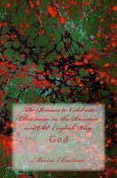 The Reason to Celebrate Christmas in the Russian and Old English Way: God 1497589835 Book Cover