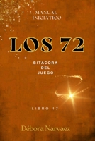 LOS 72- BITÁCORA DEL JUEGO (CREAR- Códigos Ocultos EXPLICADOS Y REVELADOS) (Spanish Edition) B0HC4LC29F Book Cover