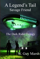 A Legend's Tail - Savage Friend - The Dark Rider Trilogy 1387654012 Book Cover