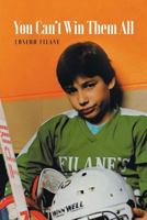 You Can't Win Them All 1640286373 Book Cover