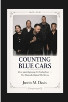 COUNTING BLUE CARS: From Quiet Beginnings To Healing Scars — How Dishwalla Defined Who We Are B0GQLD8QFH Book Cover