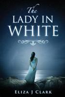 The Lady In White 1537094327 Book Cover