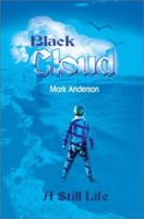 Black Cloud: A Still Life 0595183395 Book Cover