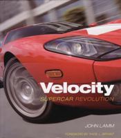 Velocity: Supercar Revolution 0760325960 Book Cover