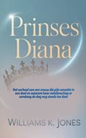 Prinses Diana: Het Verhaal van een Vrouw die Pijn Omzette in een Doel en Waarom Haar Nalatenschap er Vandaag de dag nog Steeds toe doet B0G2TMQDX4 Book Cover