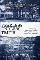 Albertus Magnus College: Fearless Endless Truth: Celebrating a Century of Impact Through Education, Faith, and Tradition 1925-2025 B0FQ1F5K18 Book Cover