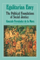 Egalitarian Envy: The Political Foundations of Social Justice 0595002617 Book Cover