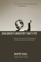 Children's Ministry That Fits: Beyond One-Size-Fits-All Approaches to Nurturing Children's Spirituality 1610971213 Book Cover