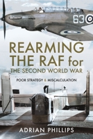 Rearming the RAF for the Second World War 139900624X Book Cover