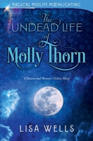 The Undead Life of Molly Thorn 1958119016 Book Cover