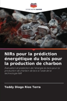 NIRs pour la prédiction énergétique du bois pour la production de charbon: Évaluation et prédiction de l'énergie du bois pour la production de charbon ... l'aide de la technologie NIR (French Edition) B0CJ47SVTJ Book Cover