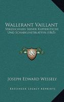 Wallerant Vaillant: Verzeichniss Seiner Kupferstiche Und Schabkunstblatter (1865) 1104787903 Book Cover