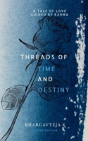Threads Of Time And Destiny: A tale of love guided by karma B0FHM83DYG Book Cover