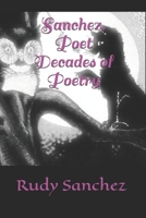 Sanchez, Poet Decades of Poetry B093R5TKTH Book Cover