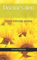 Doctor's den: Some intimate stories B09ML67J22 Book Cover