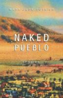 Naked Pueblo 0786885939 Book Cover