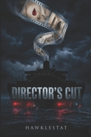 DIRECTOR'S CUT: Director's Cut: A Nautical Slasher Thriller B0GZFB4H2W Book Cover