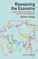 Reweaving the Economy: How It Affects the Borders of Countries and Organizations 4130470698 Book Cover