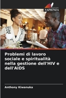 Problemi di lavoro sociale e spiritualità nella gestione dell'HIV e dell'AIDS 6206002802 Book Cover