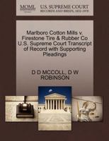 Marlboro Cotton Mills v. Firestone Tire & Rubber Co U.S. Supreme Court Transcript of Record with Supporting Pleadings 1270183788 Book Cover