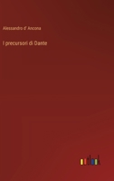 I precursori di Dante 3385045886 Book Cover