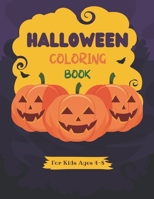 Halloween Coloring Book For Kids Ages 4-8: Collection of Fun, Original & Unique Halloween Coloring Pages For Children! B08LGVZPNS Book Cover