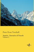 Austria - Narrative of Travels: Volume 2 3737202214 Book Cover