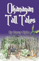 Okanagan Tall Tales 1987982029 Book Cover