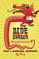 Dine Like a Dragon: Ambrosial Appetizers: Awaken the Master Chef in you with these Legendary Chinese Recipes 1658594177 Book Cover