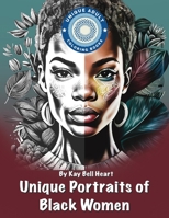 Unique Portraits of Black Women: from Unique Adult Coloring Books B0BZFNVZPC Book Cover