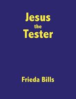 Jesus the Tester 145200420X Book Cover