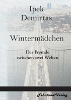 Wintermädchen. Der Fremde zwischen zwei Welten (German Edition) 3969710340 Book Cover